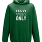 Vegan Vibes Only Hoodie