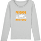 Friends Not Food Long Sleeve T-Shirt