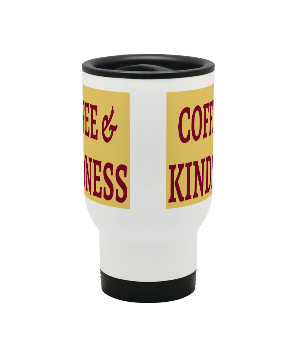 Coffee and Kindness 14 oz White Travel Mug