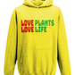 Love Plants Love Life Hoodie