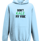 Don't Kale My Vibe Vegan Hoodie