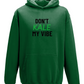 Don't Kale My Vibe Vegan Hoodie