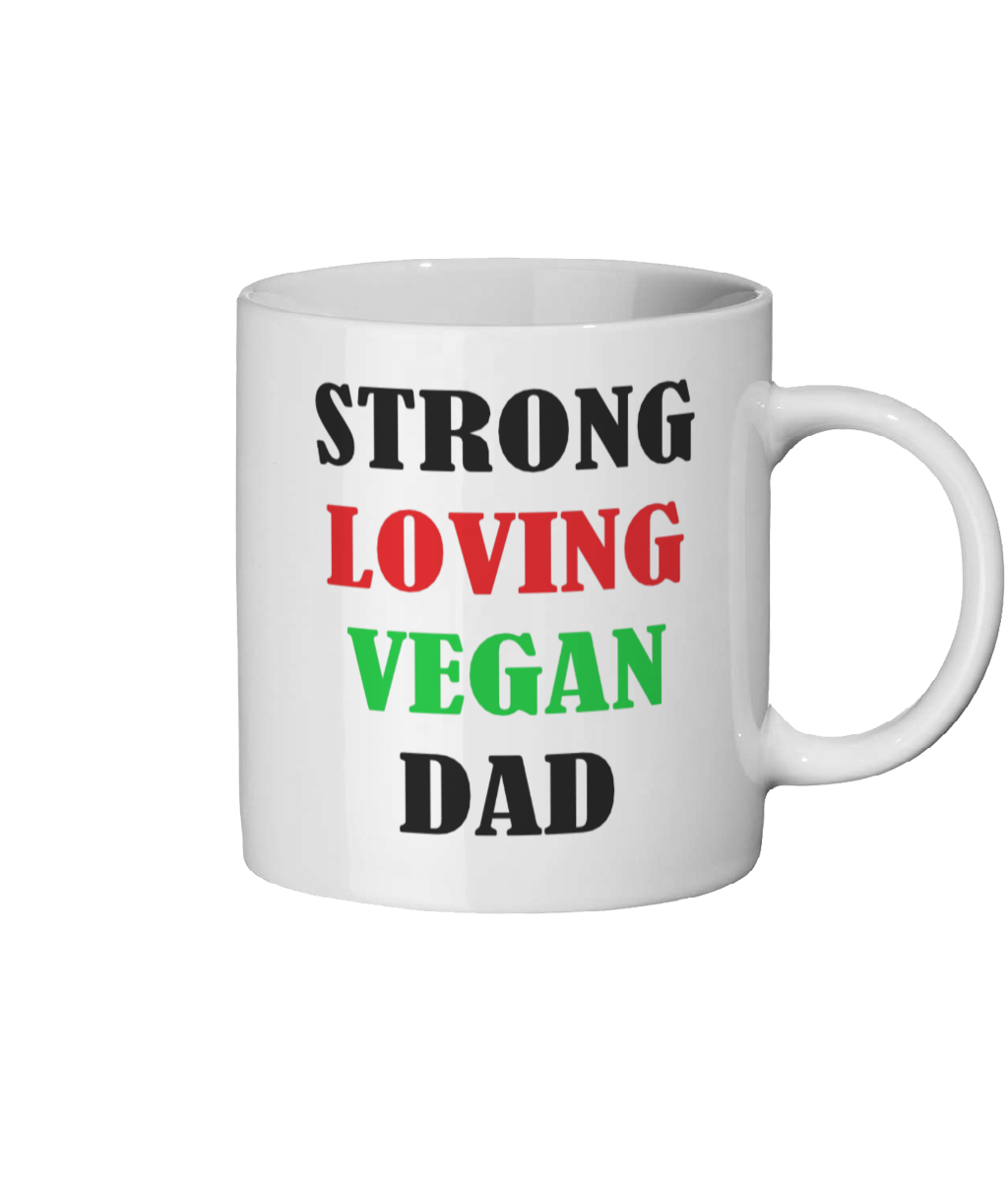 Strong Loving Vegan Dad Ceramic Mug 11oz