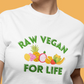 Raw Vegan For Life T-Shirt