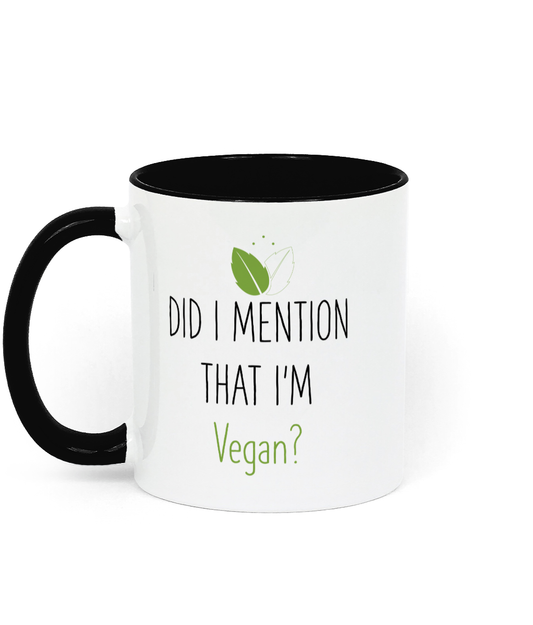 Did I Mention That I'm Vegan Mug