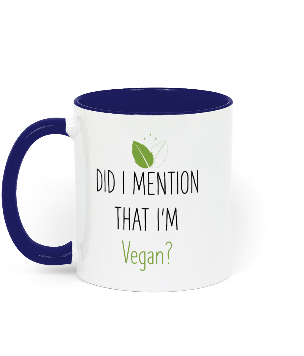 Did I Mention That I'm Vegan Mug