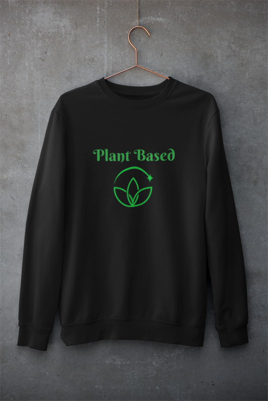 Plant Based Sweatshirt