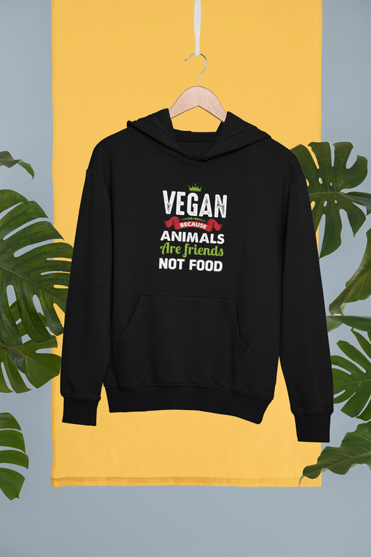 Vegan Because Animals Are Friends Not Food Hoodie